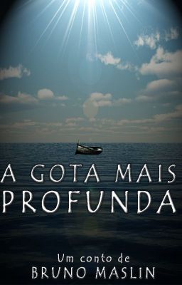 A gota mais profunda