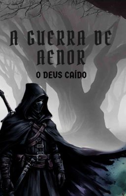 A GUERRA DE AENOR 1: O DEUS CAÍDO 