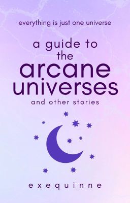 A Guide to the Arcane Universes and Other Stories