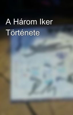 A Három Iker Története