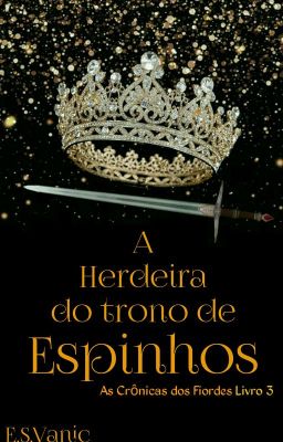 A Herdeira Do Trono de Espinhos - As Crônicas dos Fiordes - Livro 03