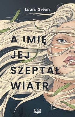 A imię jej szeptał wiatr | ZOSTANIE WYDANE