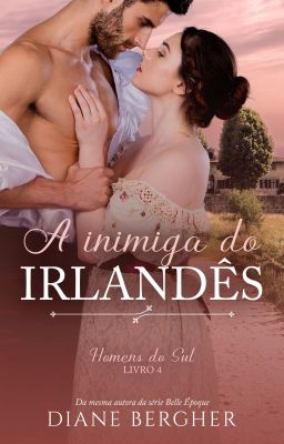 A Inimiga do Irlandês - Homens do Sul - livro 04 *AMOSTRA*