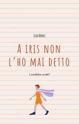 A Iris non l'ho mai detto (completa)