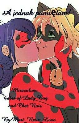 A Jednak Pamiętam! -Miraculum Ladybug and Chat Noir