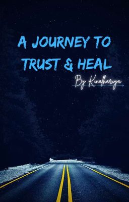 A Journey to Trust and Heal