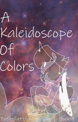 A Kaleidoscope of Colors //  Dump-Book °1