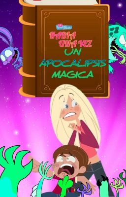 A Kind Of Magic: Habia Una Vez Un Apocalipsis Magica 