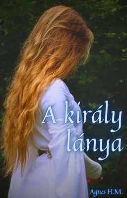 A király lánya -Befejezett