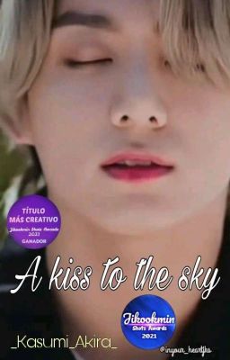 A kiss to the sky ||Kookmin||