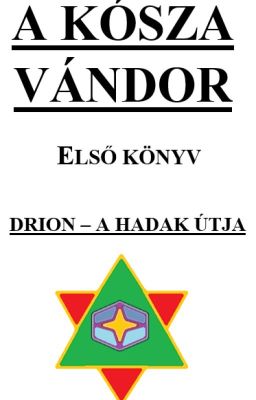 A kósza vándor - Drion, a hadak útja