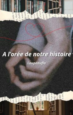 À l'orée de notre histoire