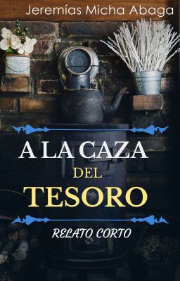 A LA CAZA DEL TESORO 