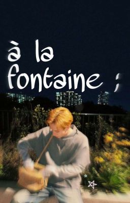 à la fontaine ; seungchan