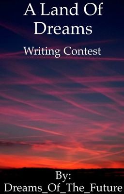 A Land Of Dreams - Writing Contest.