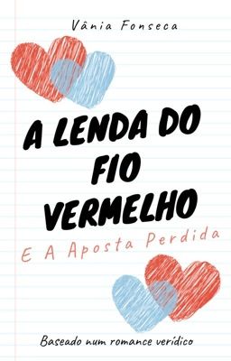 A Lenda Do Fio Vermelho E A Aposta Perdida