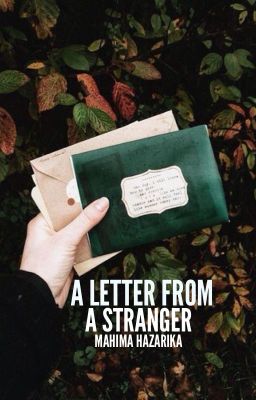 A letter from a stranger  (#Wattys2016)