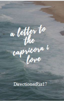 a letter to the capricorn i love