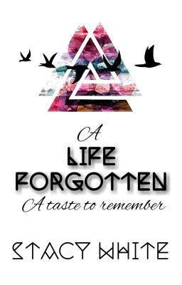 A Life Forgotten - A Taste To Remember #ONC