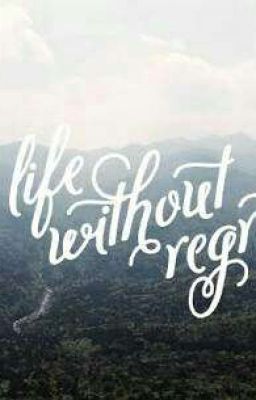 A life without Regrets