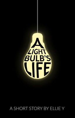 A Lightbulb's Life ✔