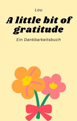 A little bit of gratitude - Dankbarkeitsbuch