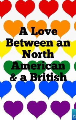 A Love Between An North American & a British