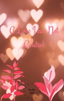 A love I Can Not Control ~ A Sokeefe Story