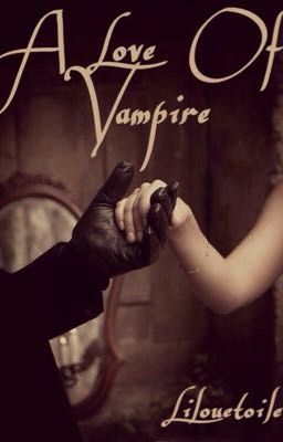 A Love Of Vampire