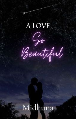 A Love So Beautiful (Very Slow Updates)