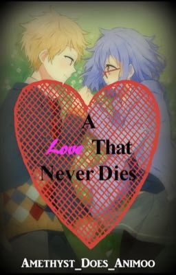 A Love that Never Dies