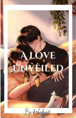 A Love Unveiled [TAEKOOK] ✅