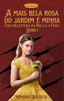 A mais bela rosa do jardim é minha-  LIVRO 1