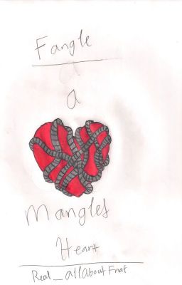 A Mangled Heart ~ Foxy x Mangle