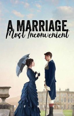 A Marriage Most Inconvenient