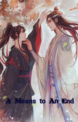 A Means to an End (WangXian)