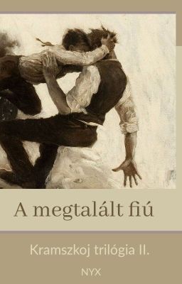 A megtalált fiú (Kramszkoj trilógia II)