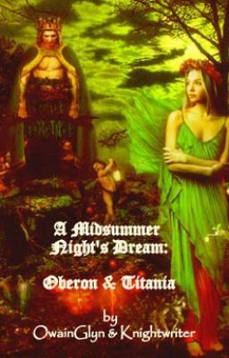 A Midsummer Night's Dream - Oberon and Titania