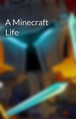 A Minecraft Life