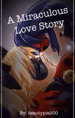 A Miraculous Love Story #Wattys2016