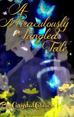 A Miraculously Tangled Tale (Tangled AU) #miraculousladybugawards2019