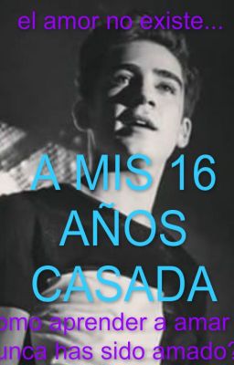 A Mis 16 Años Casada *jos canela* [adaptada]