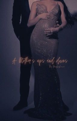 A  mother's ups and downs🤍 (alt story)