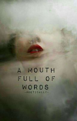 A Mouth Full Of Words