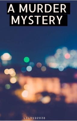 A MURDER MYSTERY 