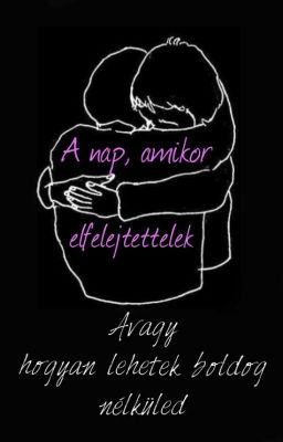 A nap, amikor elfelejtettelek