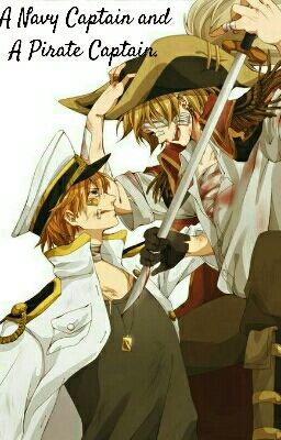 A Navy Captain and a Pirate Captain. UsUk Fanfic.