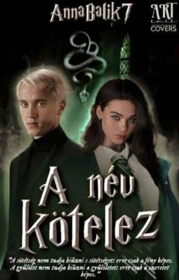 A név kötelez |Draco Malfoy ff.| - Befejezett -