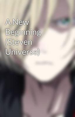 A New Beginning (Steven Universe)