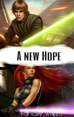 A New Hope (Luke Skywalker/Star Wars FF)